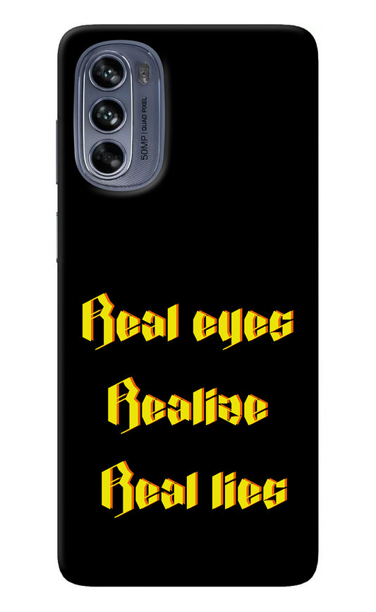 Real Eyes Realize Real Lies Moto G62 5G Back Cover