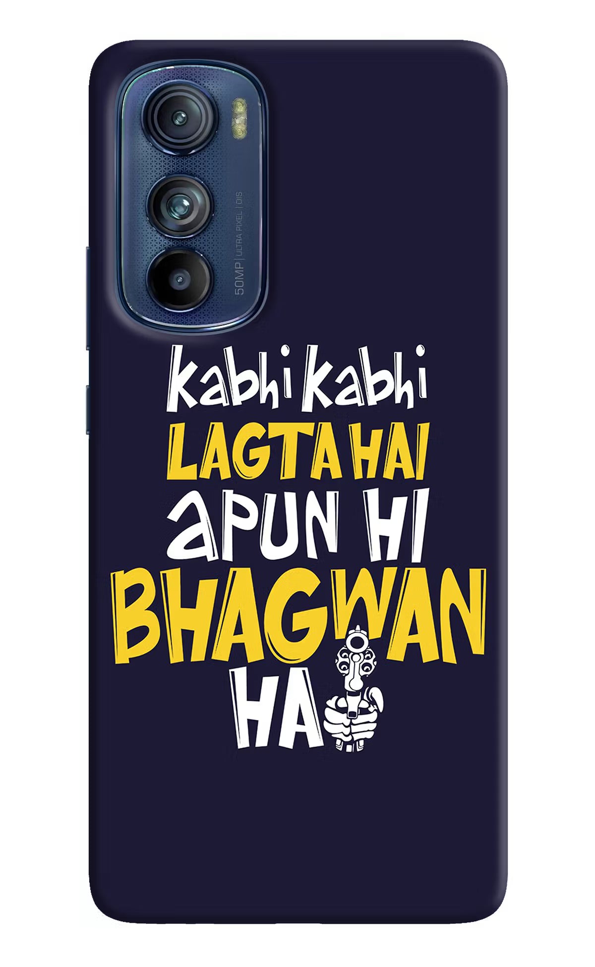Kabhi Kabhi Lagta Hai Apun Hi Bhagwan Hai Moto Edge 30 Hard Case Back Cover by Casekaro