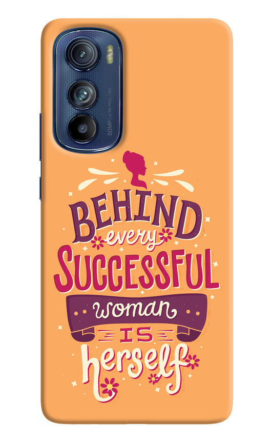 Behind Every Successful Woman There Is Herself Moto Edge 30 Hard Case Back Cover by Casekaro