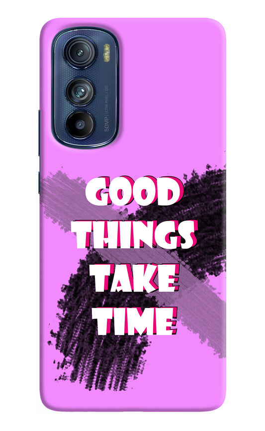 Good Things Take Time Moto Edge 30 Back Cover