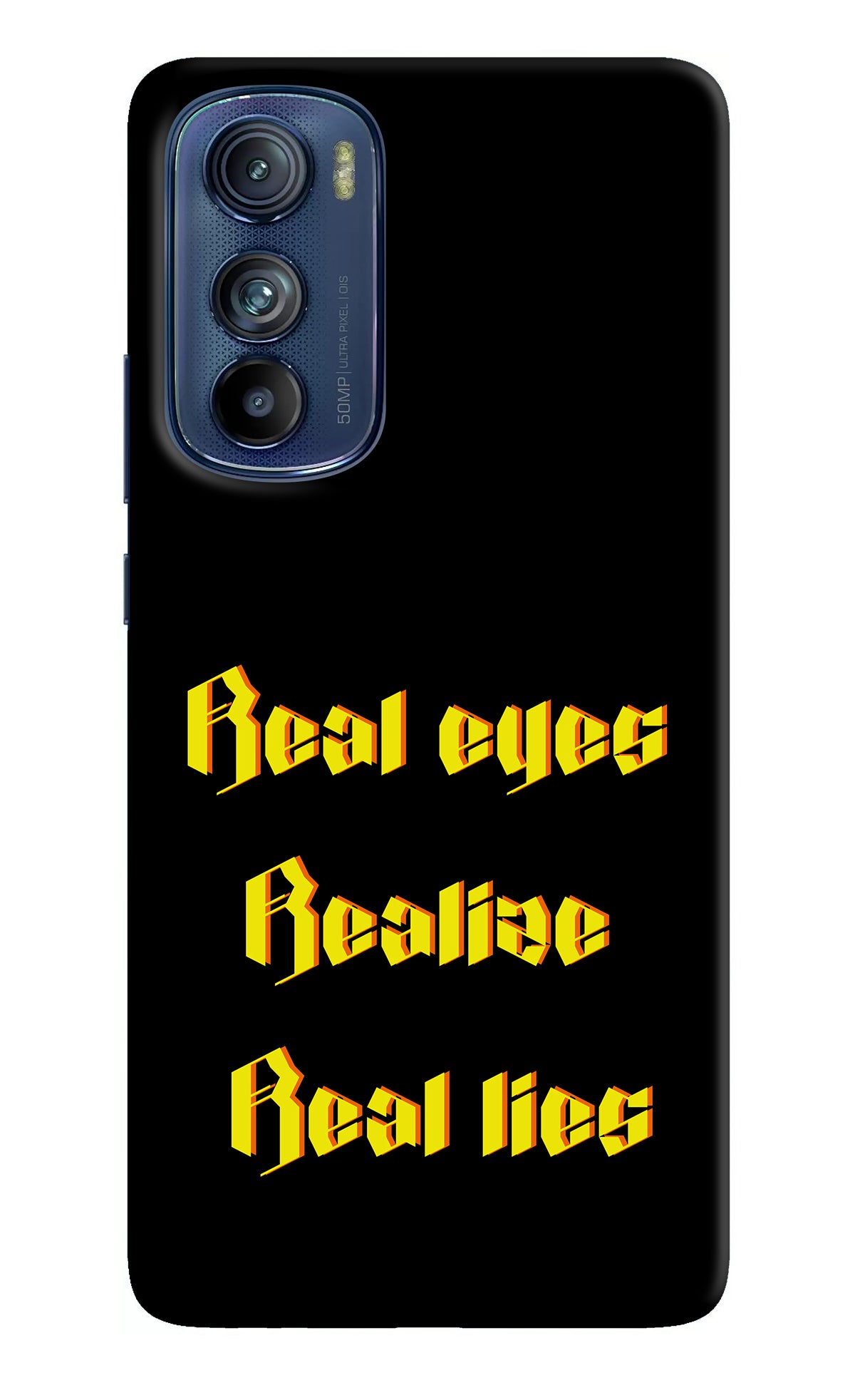 Real Eyes Realize Real Lies Moto Edge 30 Back Cover