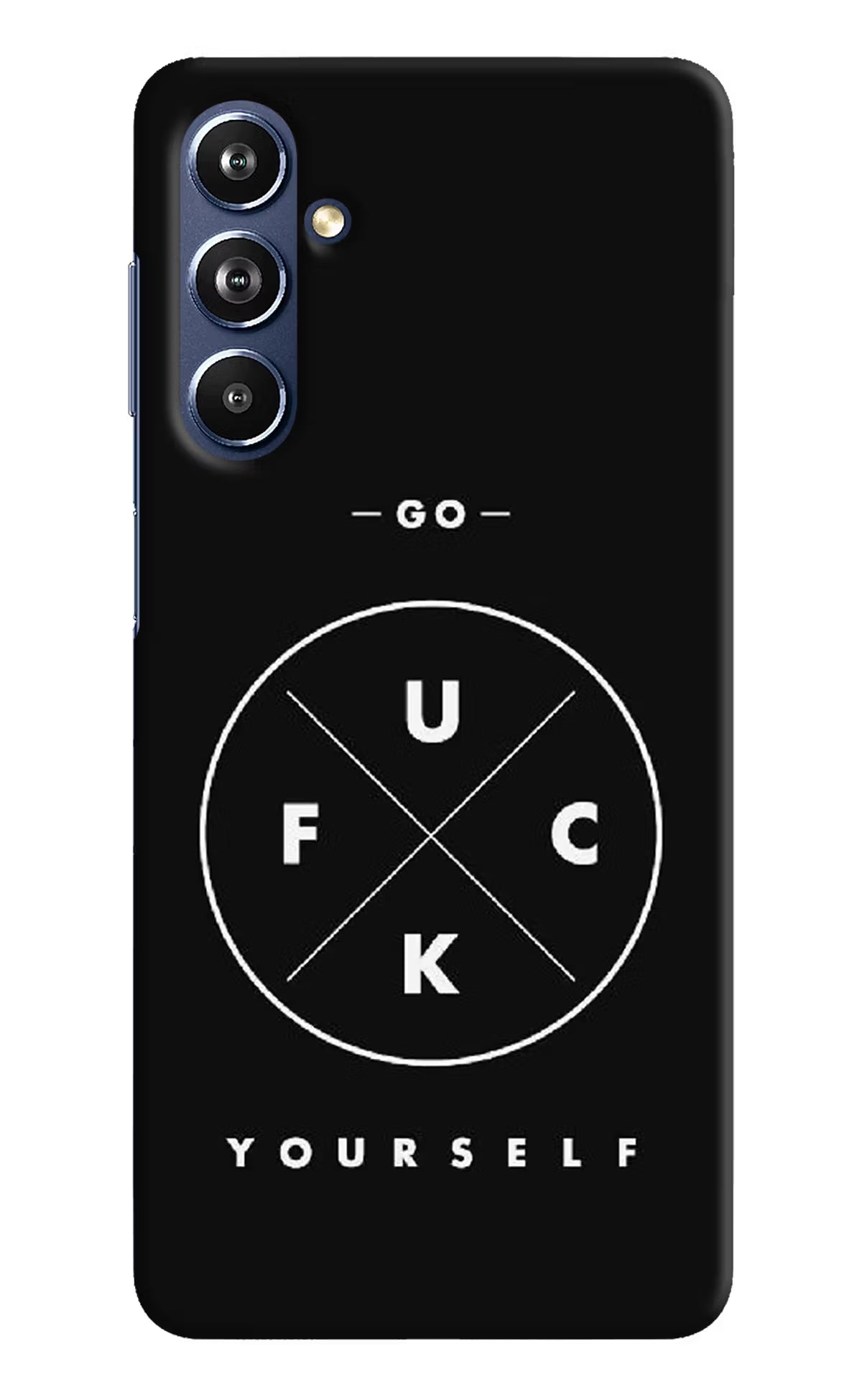 Go Fuck Yourself Samsung F54 5G Hard Case Back Cover by Casekaro