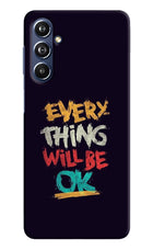 Everything Will Be Ok Samsung F54 5G Hard Case Back Cover by Casekaro