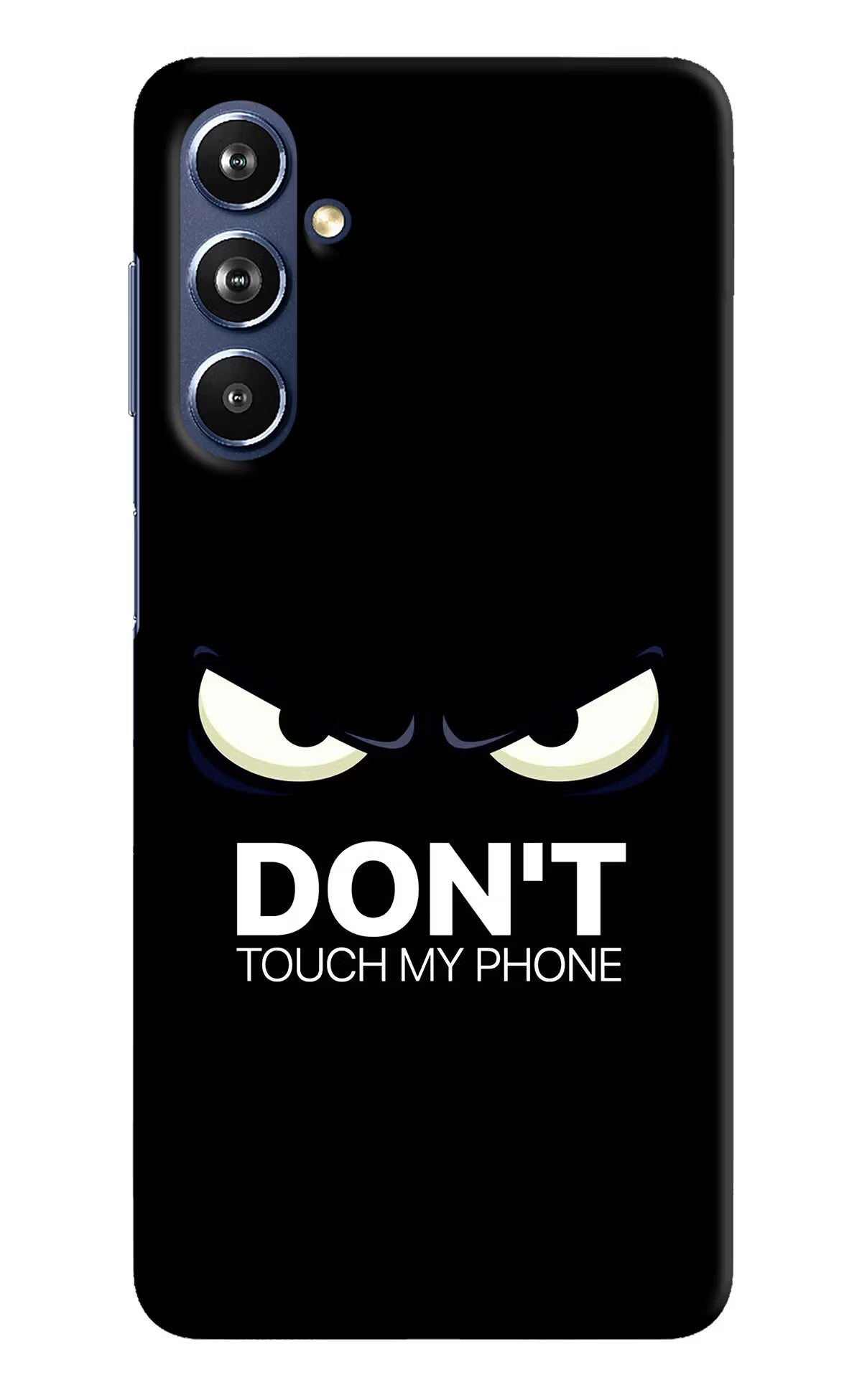 Don'T Touch My Phone Samsung F54 5G Hard Case Back Cover by Casekaro