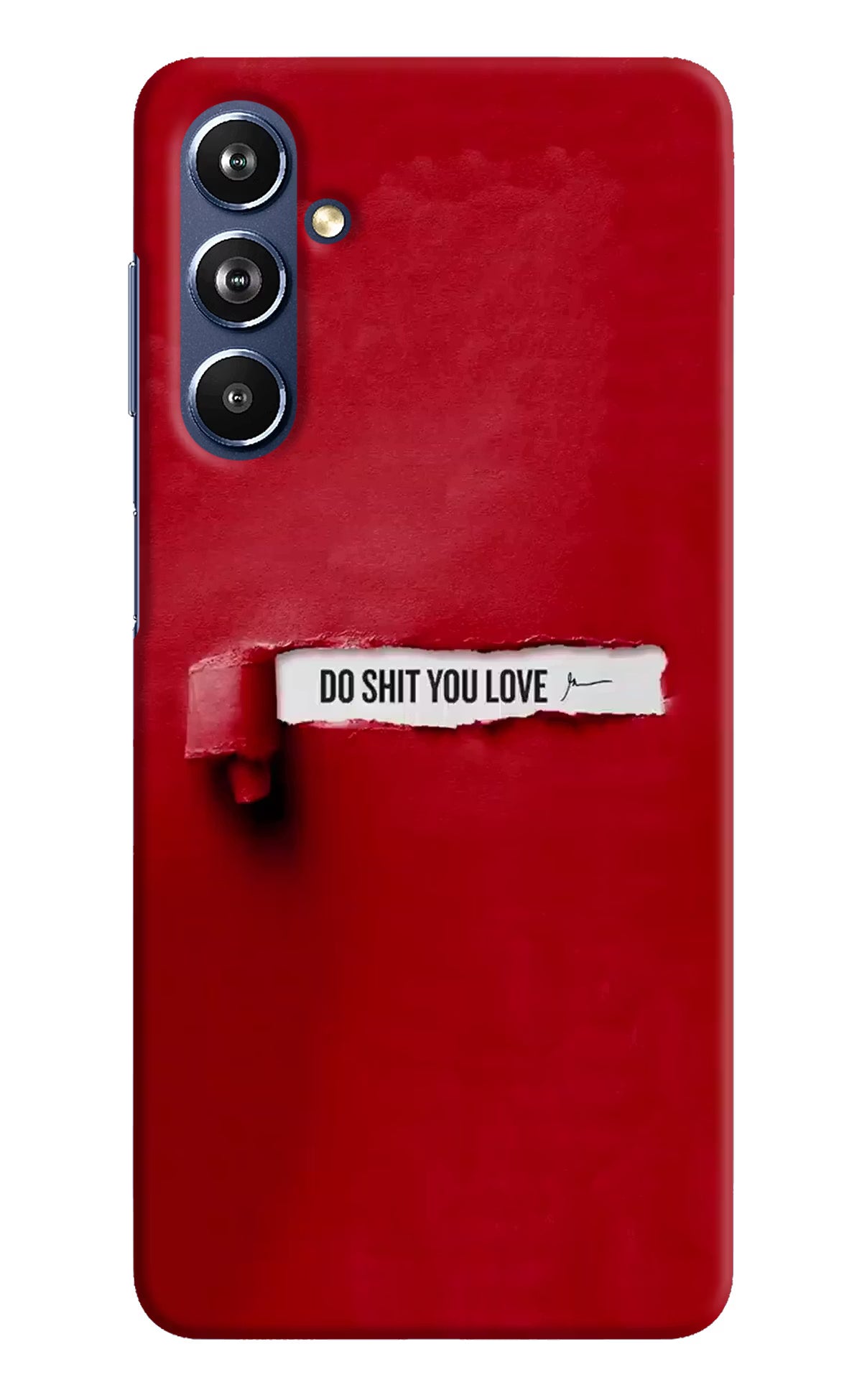 Do Shit You Love Samsung F54 5G Hard Case Back Cover by Casekaro