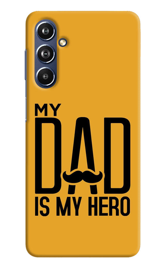 My Dad Is My Hero Samsung F54 5G Hard Case Back Cover by Casekaro