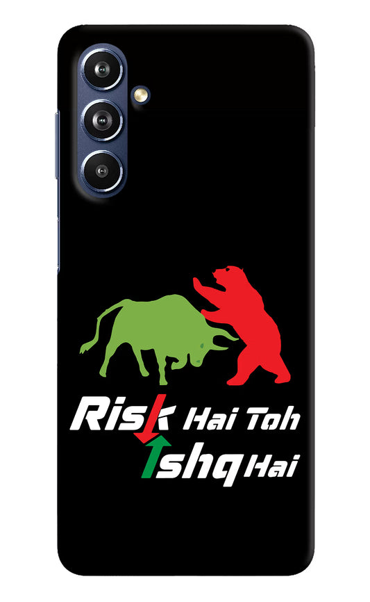 Risk Hai Toh Ishq Hai Samsung F54 5G Hard Case Back Cover by Casekaro