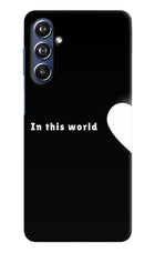 This World Samsung F54 5G Hard Case Back Cover by Casekaro
