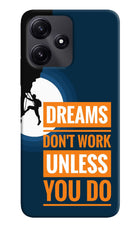 Dreams Don’T Work Unless You Do Redmi 12 5G Hard Case Back Cover by Casekaro