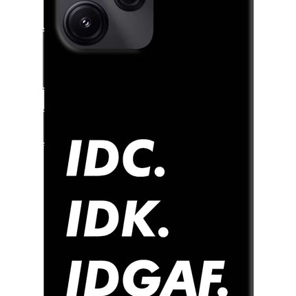 Idc Idk Idgaf Redmi 12 5G Hard Case Back Cover by Casekaro