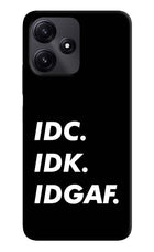 Idc Idk Idgaf Redmi 12 5G Hard Case Back Cover by Casekaro