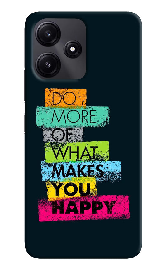 Do More Of What Makes You Happy Redmi 12 5G Hard Case Back Cover by Casekaro