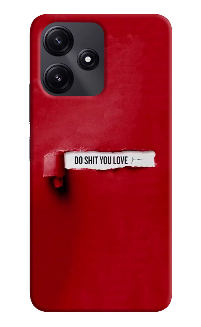 Do Shit You Love Redmi 12 5G Hard Case Back Cover by Casekaro