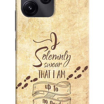 I Solemnly swear that i up to no good Redmi 12 5G Hard Case Back Cover by Casekaro