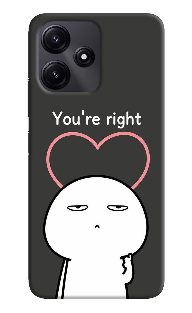 You're Right Redmi 12 5G Hard Case Back Cover by Casekaro