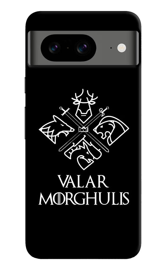 Valar Morghulis | Game Of Thrones Google Pixel 8 Hard Case Back Cover by Casekaro