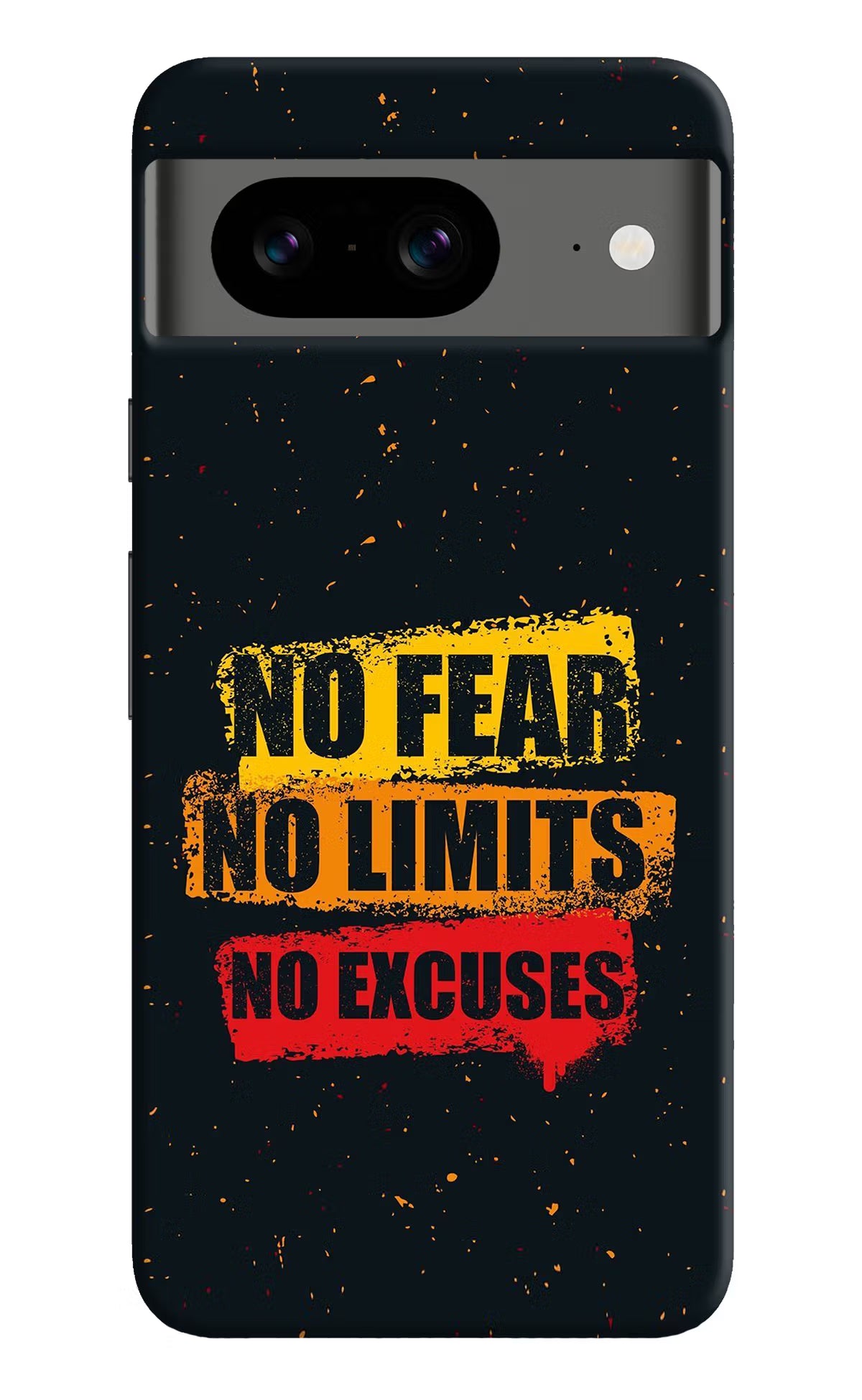 No Fear No Limits No Excuse Google Pixel 8 Hard Case Back Cover by Casekaro