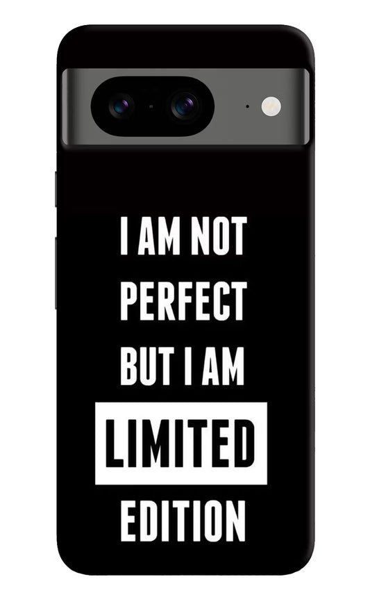 I Am Not Perfect But I Am Limited Edition Google Pixel 8 Hard Case Back Cover by Casekaro