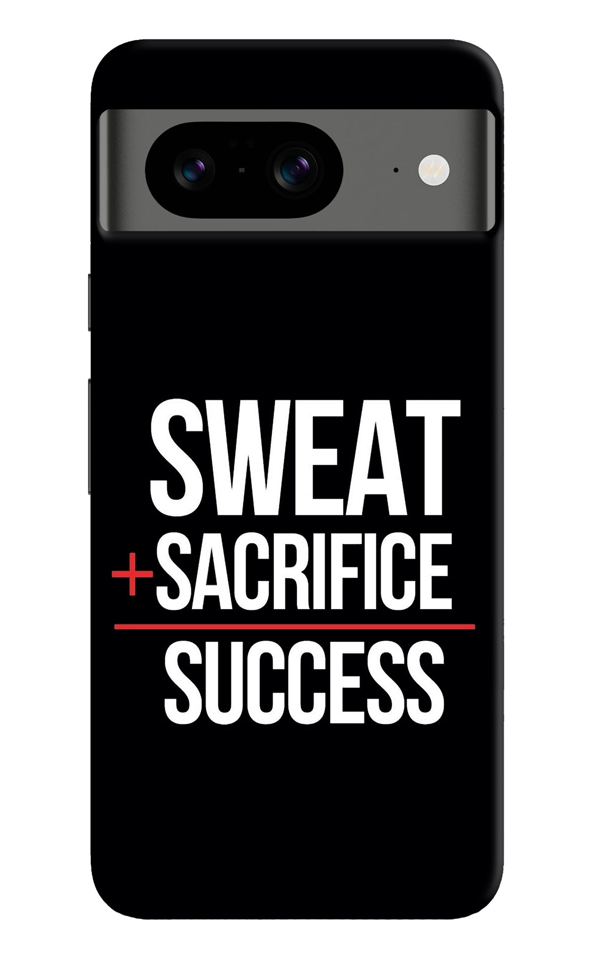 Sweat Sacrifice Success Google Pixel 8 Back Cover