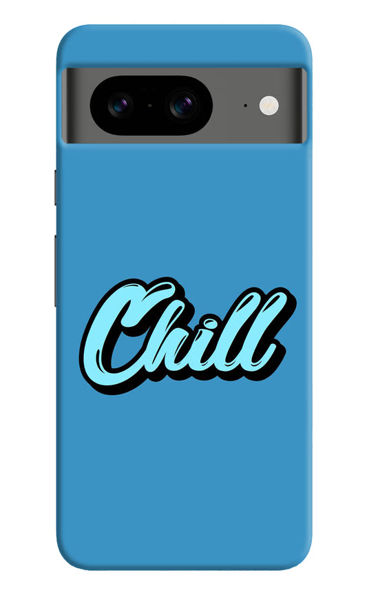 Chill Google Pixel 8 Hard Case Back Cover by Casekaro