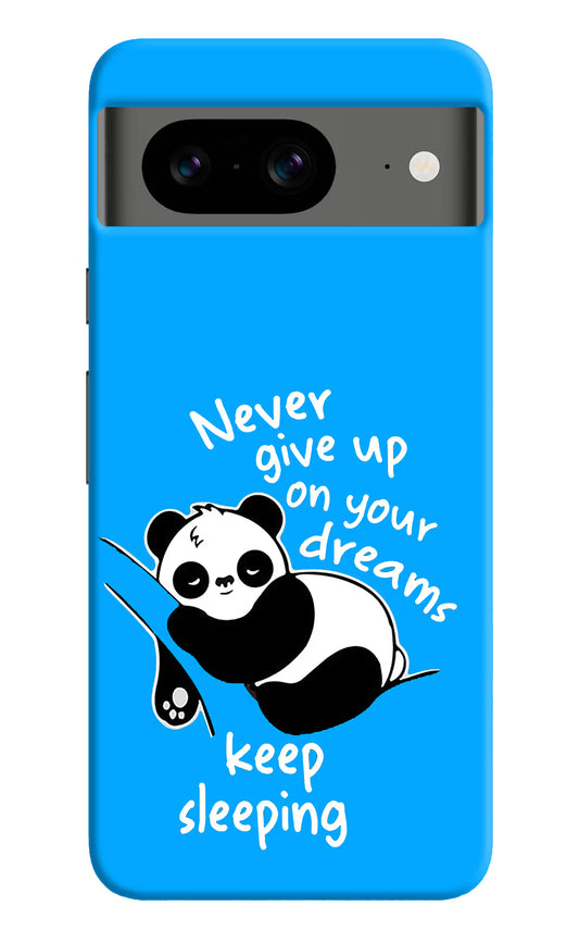 Keep Sleeping Google Pixel 8 Hard Case Back Cover by Casekaro