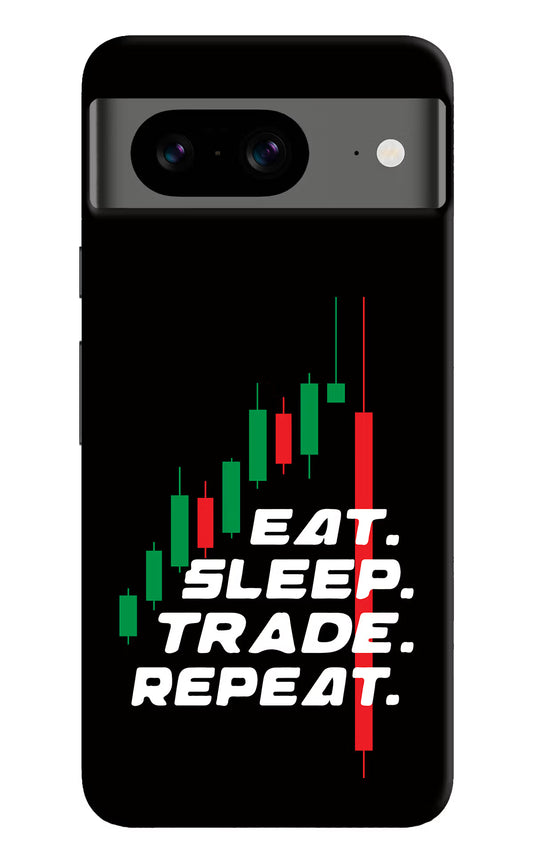 Eat Sleep Trade Repeat Google Pixel 8 Hard Case Back Cover by Casekaro
