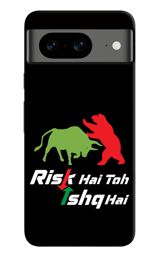 Risk Hai Toh Ishq Hai Google Pixel 8 Hard Case Back Cover by Casekaro