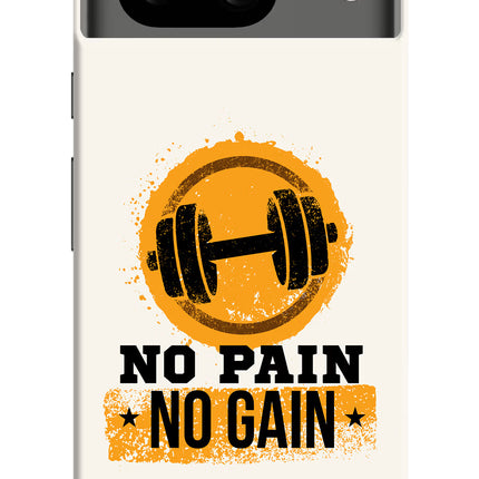 No Pain No Gain Google Pixel 8 Hard Case Back Cover by Casekaro