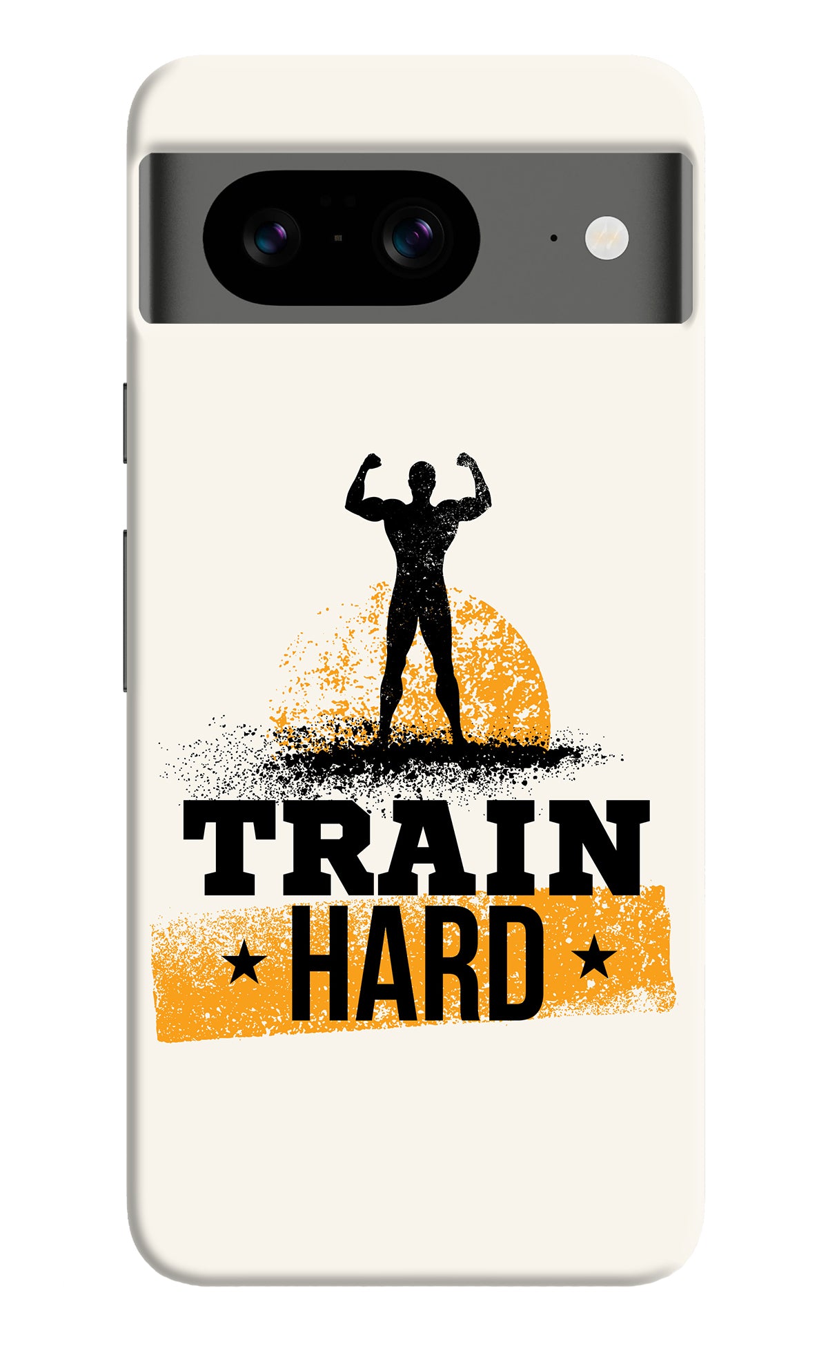 Train Hard Google Pixel 8 Back Cover