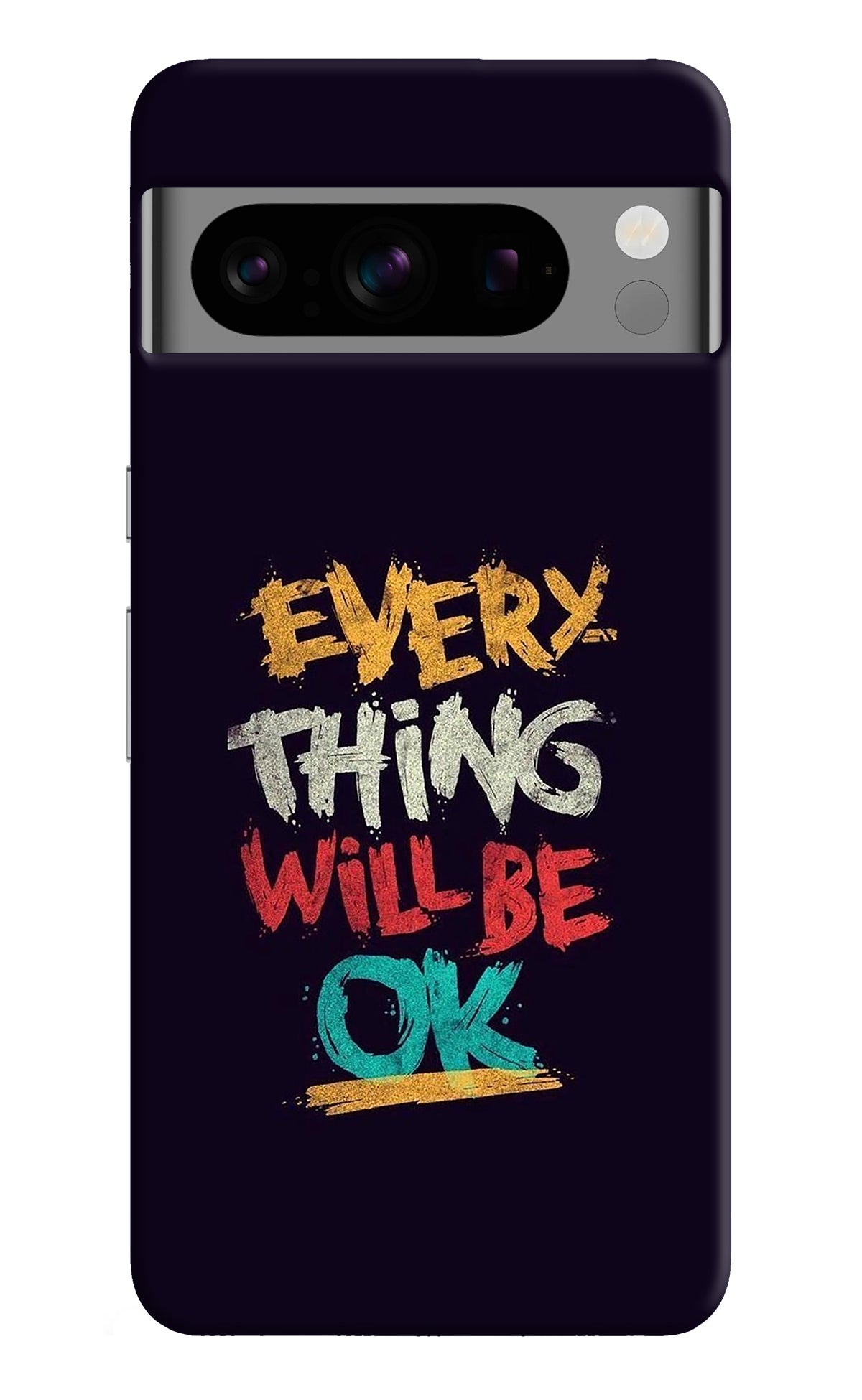 Everything Will Be Ok Google Pixel 8 Pro Back Cover