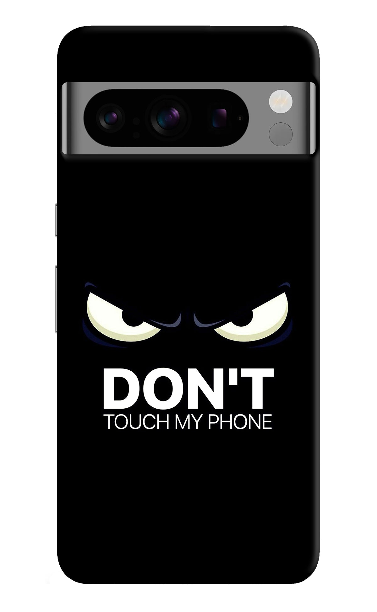 Don'T Touch My Phone Google Pixel 8 Pro Back Cover