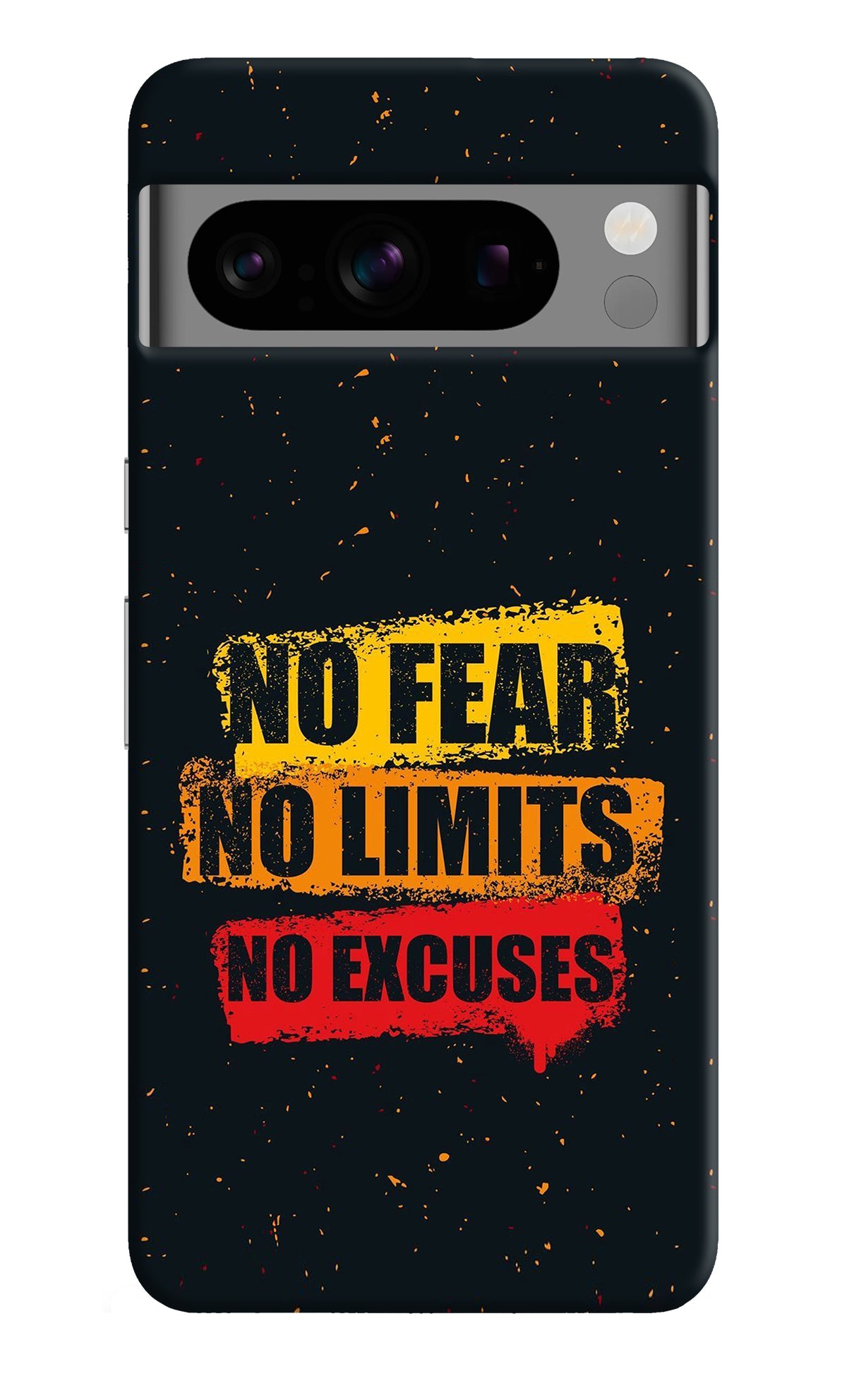 No Fear No Limits No Excuse Google Pixel 8 Pro Back Cover