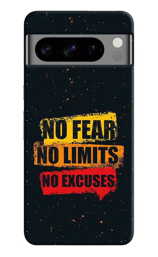 No Fear No Limits No Excuse Google Pixel 8 Pro Hard Case Back Cover by Casekaro