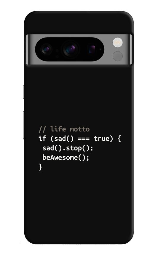 Life Motto Code Google Pixel 8 Pro Back Cover