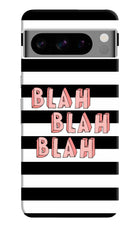 Blah Blah Blah Google Pixel 8 Pro Hard Case Back Cover by Casekaro