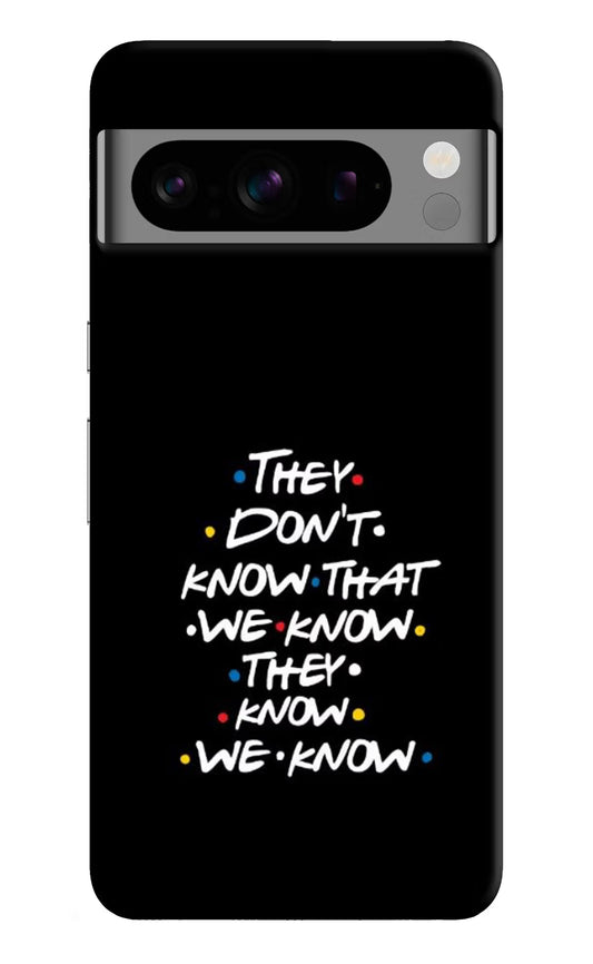 FRIENDS Dialogue Google Pixel 8 Pro Hard Case Back Cover by Casekaro