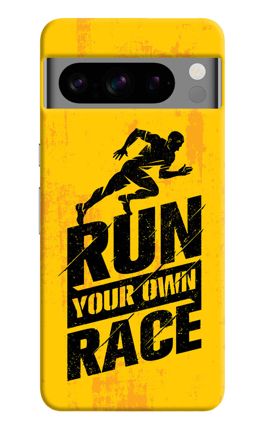 Run Your Own Race Google Pixel 8 Pro Hard Case Back Cover by Casekaro