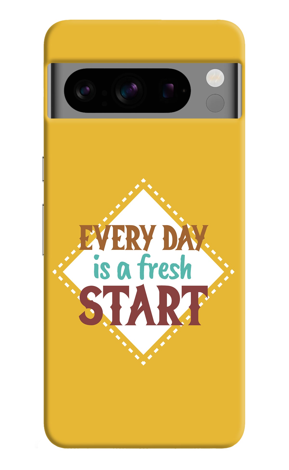 Every day is a Fresh Start Google Pixel 8 Pro Back Cover
