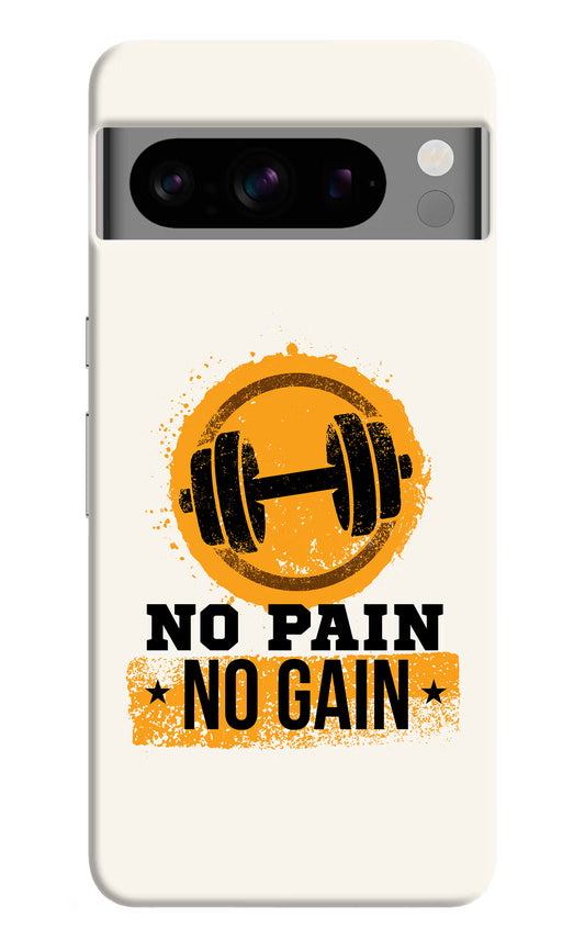 No Pain No Gain Google Pixel 8 Pro Hard Case Back Cover by Casekaro