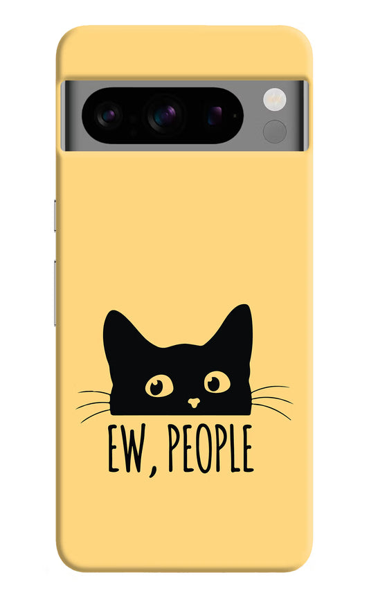 Ew People Catitude Google Pixel 8 Pro Hard Case Back Cover by Casekaro