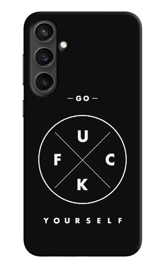 Go Fuck Yourself Samsung S23 FE 5G Hard Case Back Cover by Casekaro