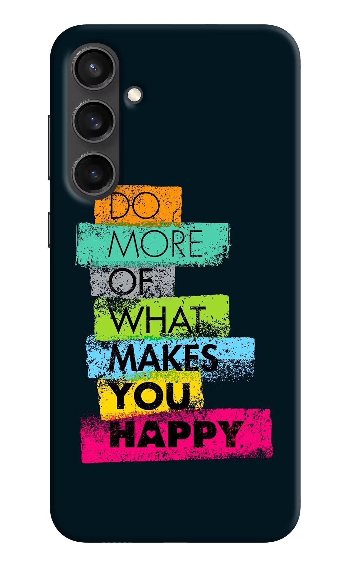 Do More Of What Makes You Happy Samsung S23 FE 5G Hard Case Back Cover by Casekaro