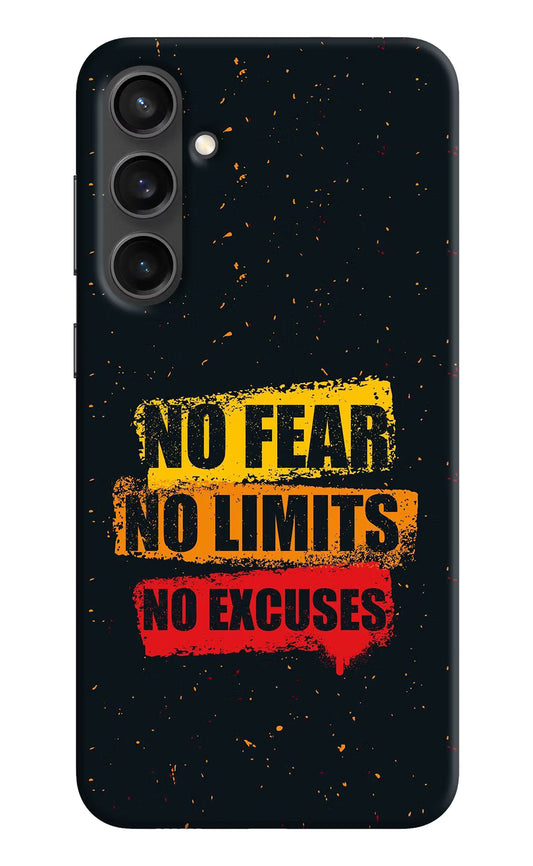 No Fear No Limits No Excuse Samsung S23 FE 5G Hard Case Back Cover by Casekaro
