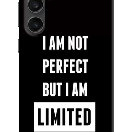 I Am Not Perfect But I Am Limited Edition Samsung S23 FE 5G Hard Case Back Cover by Casekaro