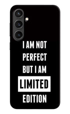 I Am Not Perfect But I Am Limited Edition Samsung S23 FE 5G Hard Case Back Cover by Casekaro