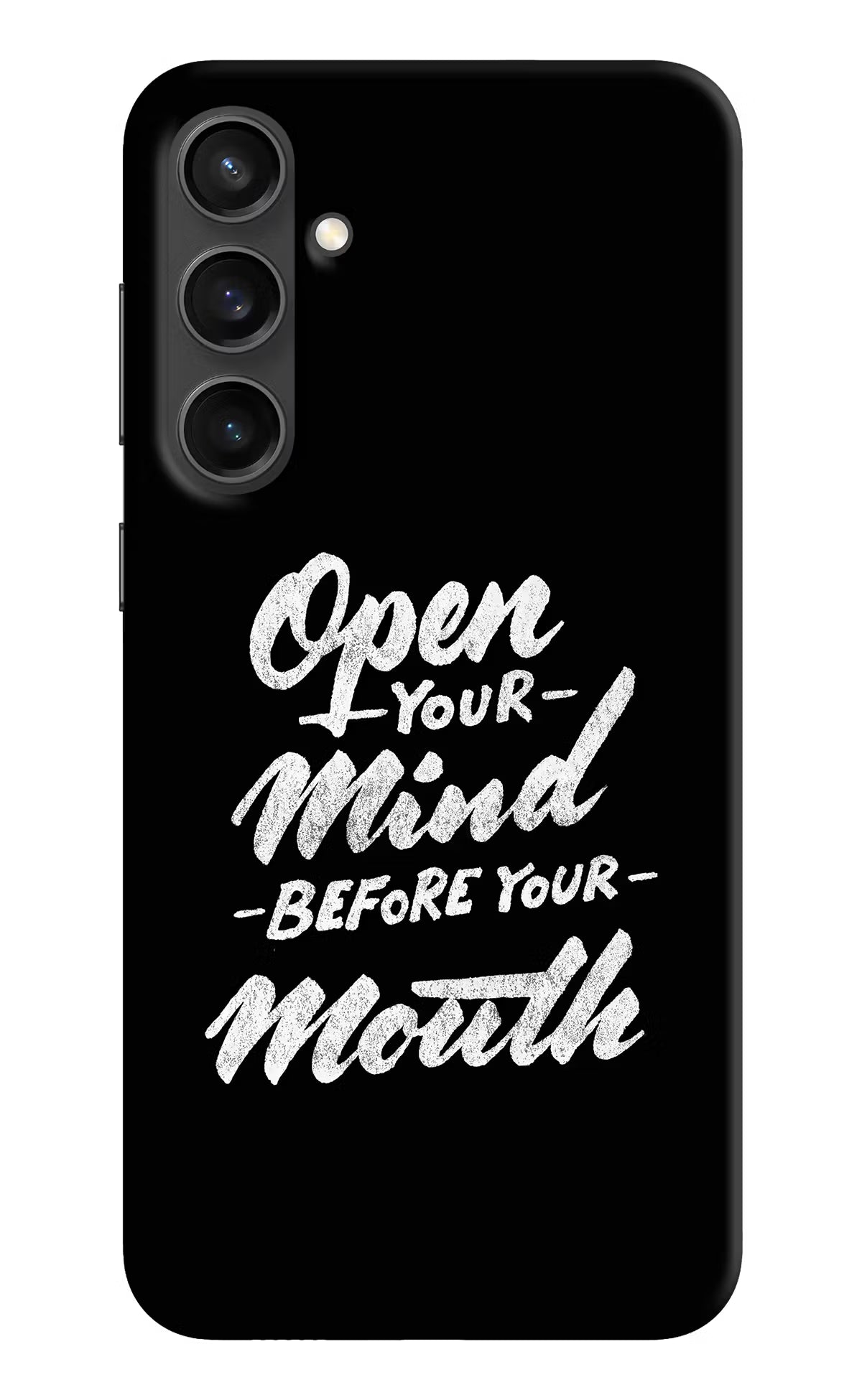 Open Your Mind Before Your Mouth Samsung S23 FE 5G Hard Case Back Cover by Casekaro