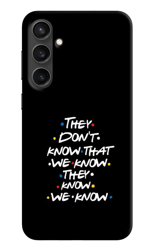 FRIENDS Dialogue Samsung S23 FE 5G Hard Case Back Cover by Casekaro