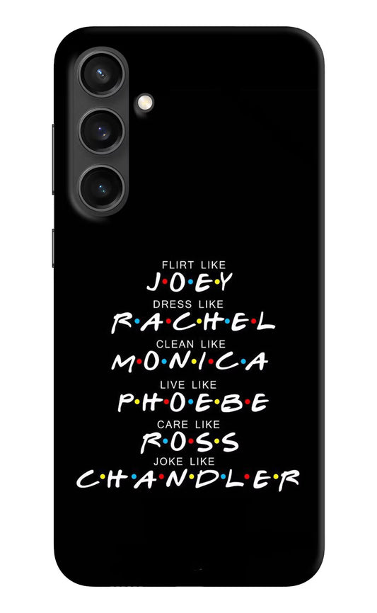 FRIENDS Character Samsung S23 FE 5G Hard Case Back Cover by Casekaro