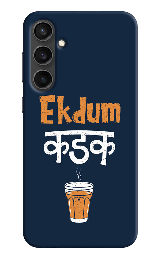 Ekdum Kadak Chai Samsung S23 FE 5G Hard Case Back Cover by Casekaro