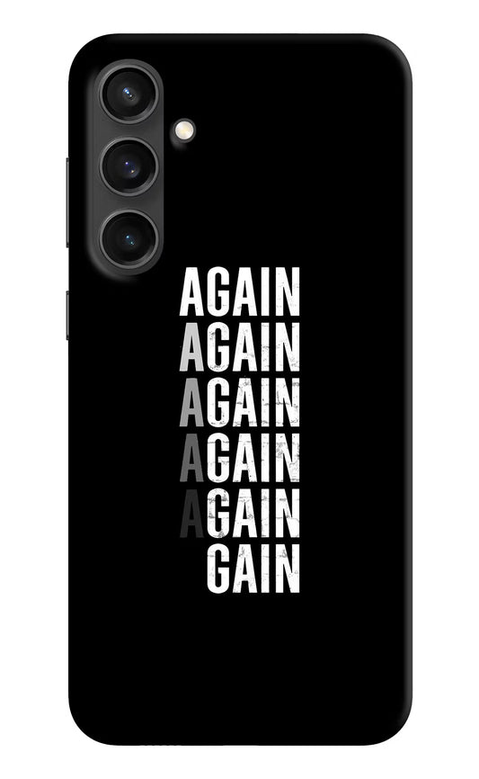 Again Again Gain Samsung S23 FE 5G Hard Case Back Cover by Casekaro